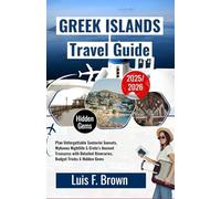 Greek Islands Travel Guide 2025-2026: Plan Unforgettable Santorini Sunsets, Mykonos Nightlife & Crete’s Ancient Treasures with Detailed Itineraries, Budget Tricks & Hidden Gems