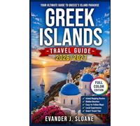 Greek Islands Travel Guide 2026-2027: Island Hopping Routes, Hidden Beaches, Local Experiences, Real Travel Costs & Easy Planning for First-Time Visitors