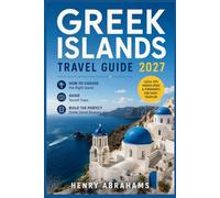 Greek Islands Travel Guide 2027: How to Choose the Right Island, Avoid Tourist Traps & Build the Perfect Greek Island Itinerary