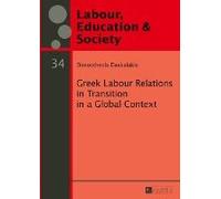 Greek Labour Relations In Transition In A Global Context
