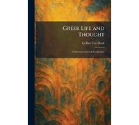 Greek Life and Thought: A Portrayal of Gr ivilization