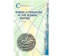 Greek Literature in the Roman Empire, Classical World Series Json Konig (Auteur)