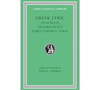 Greek Lyric: Anacreon, Anacreontea, Choral Lyric from Olympis to Alcman (2)
