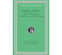 Greek Lyric IV: Bacchylides, Corinna, and Others (4)