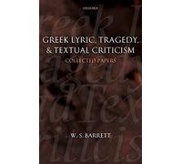 Greek Lyric, Tragedy, And Textual Criticism
