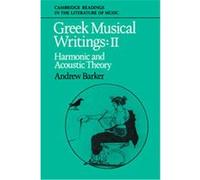 Greek Musical Writings, Cambridge Readings in the Literature of Music Andrew Barker (Auteur)