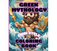 Greek Mythology Chibi style coloring book: Greek gods, goddesses and mythology, fun and cute illustrated coloring book