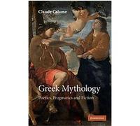 Greek Mythology Claude Calame (Auteur)