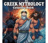 Greek Mythology coloring book: Gods, Heroes, and Legendary Creatures for Adults and Teens