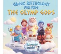 Greek Mythology For Kids: The Olymp Gods