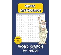 Greek Mythology Word Puzzle Book: Word Searches with Easy to Read Print about Greek Mythology, Classical Mythology, Greek Legends and More
