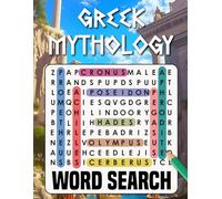 Greek Mythology Word Search: +1000 Greek Mythology Themed Word Searches, Gifts for Greek Mythology Lovers & Ancient Greece Civilization | Large Print