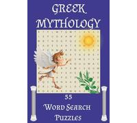 Greek Mythology Word Search Puzzle Book: Challenge Your Mind with 55 Word Search Puzzles on Greek Mythology, History, and Culture