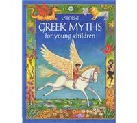 Greek Myths for Young Children by Anna Milbourne