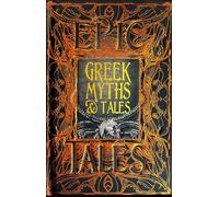 Greek Myths & Tales: Anthology of Classic Tale