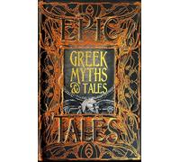 Greek Myths & Tales: Anthology of Classic Tale