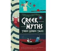 Hugh Lupton, Daniel Morden, Carole Henaff – Greek Myths: Three Heroic Tales – Livre en VO (2017)