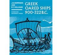 Greek Oared Ships 900-322 Bc John Morrison, R. T. Williams (Auteur)