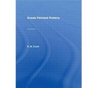 Greek Painted Pottery by R M Cook Decd Robert Manuel Cook (Auteur)