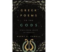 Greek Poems to the Gods - Barry B. Powell - University of California Press - Livre en Anglais - Paperback Barry B. PowellBarry B. Powell (Auteur)