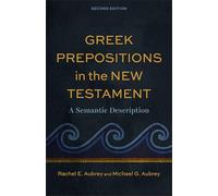 Greek Prepositions in the New Testament: A Semantic Description