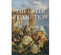 Greek Revolution A Critical Dictionary - Hardback - F245z