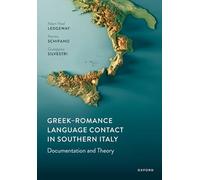 Greek-Romance Language Contact in Southern Italy: Documentation and Theory