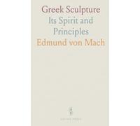 Greek Sculpture: Its Spirit and Principles
