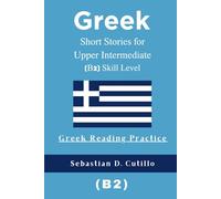 Greek Short Stories for Upper Intermediate (B2) Skill Level - Greek Reading Practice