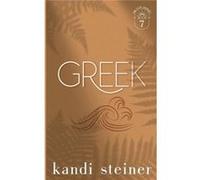 Greek Special Edition - Kandi Steiner - Kandi Steiner LLC - Livre en Anglais Kandi SteinerKandi Steiner (Auteur)