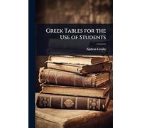 Greek Tables for the Use of Students