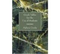 Greek Tables for the Use of Students Crosby, Alpheus (Auteur)