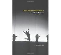 Greek Theatre Performance David Wiles (Auteur)