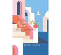 Greek Time: A Glimpse into Another Life