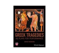 Greek Tragedies As Plays For Performance