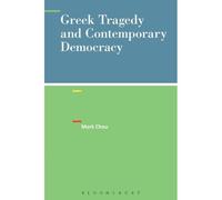 Greek Tragedy And Contemporary Democracy