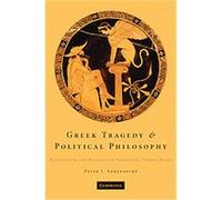 Greek Tragedy and Political Philosophy Peter J. Ahrensdorf (Auteur)