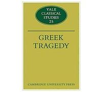Greek Tragedy, YALE CLASSICAL STUDIES C.J. Herington, Thomas Gould (Auteur)