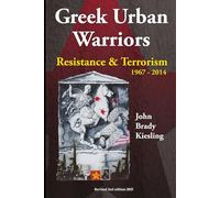 Greek Urban Warriors: Resistance and Terrorism 1967-2014