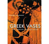 Greek Vases: The Athenians and Their Images