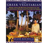 Diane Kochilas – Greek Vegetarian – Plus de 100 recettes de la Grèce traditionnelle