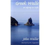 Greek Walls by John Waller Waller, John (Auteur)