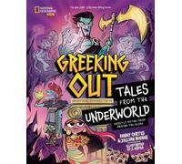 Greeking Out Tales from the Underworld Ghostly Myths from Around the Globe - Kenny Curtis - National Geographic Kids - ebook (ePub) - Livre