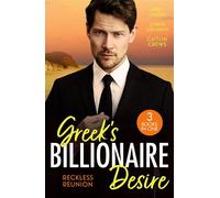 Greek's Billionaire Desire: Reckless Reunion Forgiven but not Forgotten? / Reluctant Mistress, Blackmailed Wife / His for a Price - Abby Green - Mills & Boon - ebook (ePub) - Livre