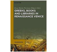 Greeks, Books And Libraries In Renaissance Venice