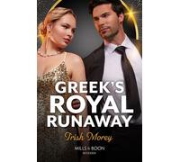 Greek's Royal Runaway - Trish Morey - Mills & Boon - ebook (ePub) - Livre