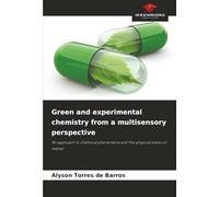 Green and experimental chemistry from a multisensory perspective: An approach to chemical phenomena and the physical states of matter