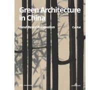 Green Architecture in China: Land-based Rationalism