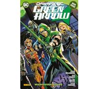 Green Arrow: Bd. 1: Wiedervereinigung