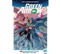 Green Arrow - Emerald Outlaw Volume 3